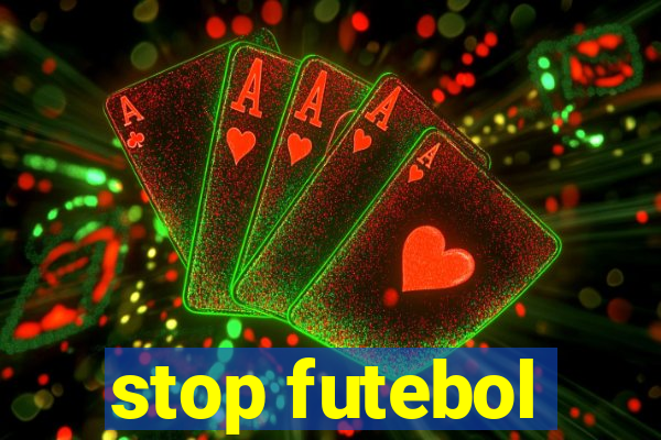 stop futebol